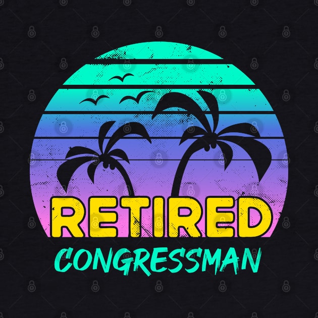 Retired Congressman Retirement Gift Retro by qwertydesigns